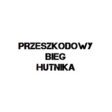 Przeszkodowy Bieg Hutnika